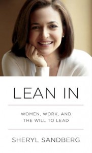Photo Credit:  www.sfgate.com  Lean In: Women, Work, and the Will to Lead, by Sheryl Sandberg Photo: Knopf